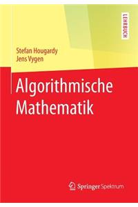 Algorithmische Mathematik