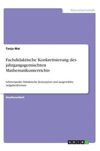 Fachdidaktische Konkretisierung des jahrgangsgemischten Mathematikunterrichts