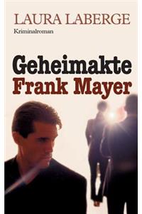 Geheimakte Frank Mayer