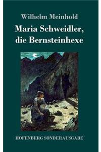 Maria Schweidler, die Bernsteinhexe