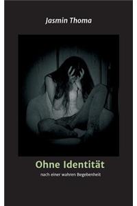 Ohne Identität