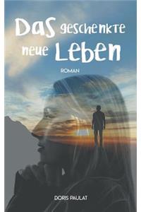 Das geschenkte neue Leben