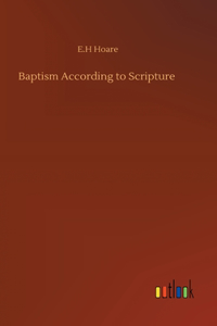 Baptism According to Scripture