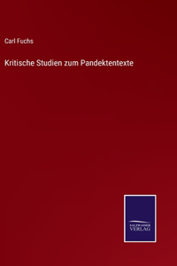 Kritische Studien zum Pandektentexte