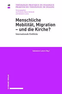 Menschliche Mobilitat, Migration - Und Die Kirche?