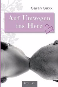 Auf Umwegen Ins Herz