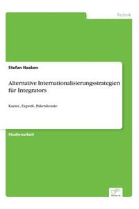 Alternative Internationalisierungsstrategien für Integrators