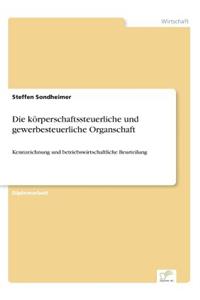 körperschaftssteuerliche und gewerbesteuerliche Organschaft