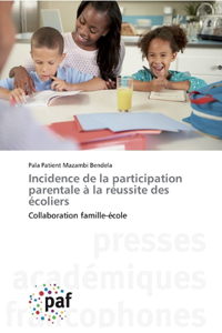 Incidence de la participation parentale à la réussite des écoliers