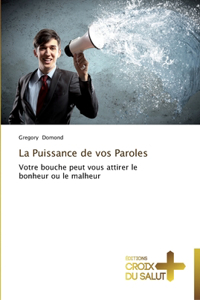 La puissance de vos paroles