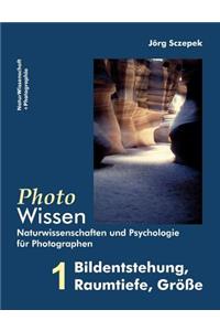 PhotoWissen - 1 Bildentstehung, Raumtiefe, Größe