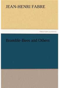 Bramble-Bees and Others