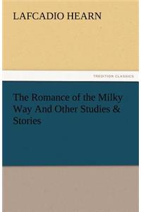 Romance of the Milky Way and Other Studies & Stories