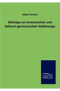 Beiträge zur bretonischen und keltisch-germanischen Heldensage