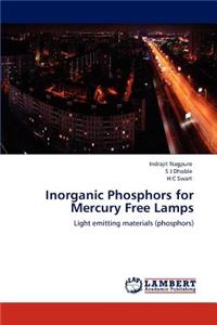 Inorganic Phosphors for Mercury Free Lamps