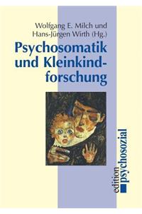 Psychosomatik und Kleinkindforschung