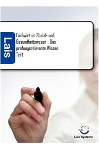 Fachwirt im Sozial- und Gesundheitswesen - Das prüfungsrelevante Wissen