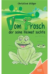 Vom Frosch der seine Heimat suchte