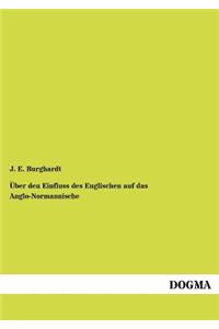 Über den Einfluss des Englischen auf das Anglo-Normannische