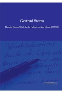 Theodor Storms Briefe in die Heimat aus den Jahren 1853-1864