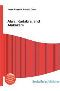 Abra, Kadabra, and Alakazam