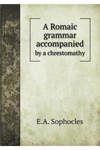 A Romaic grammar accompanied by a chrestomathy