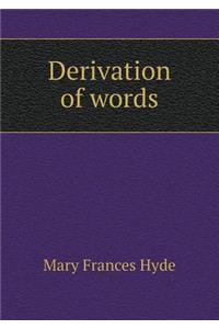 Derivation of Words