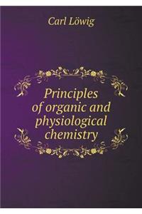 Principles of Organic and Physiological Chemistry