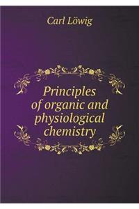 Principles of Organic and Physiological Chemistry