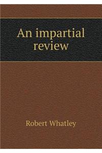 An Impartial Review
