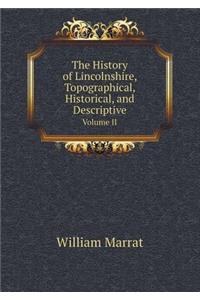 The History of Lincolnshire, Topographical, Historical, and Descriptive Volume II