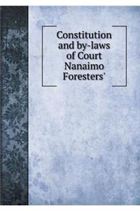 Constitution and by-laws of Court Nanaimo Foresters'