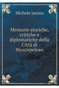 Memorie Storiche, Critiche E Diplomatiche Della Città Di Montepeloso
