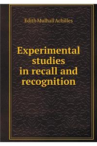 Experimental Studies in Recall and Recognition