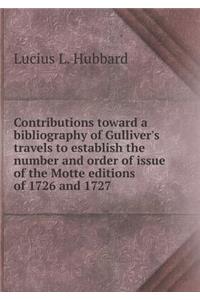 Contributions toward a bibliography of Gulliver's travels to establish the number and order of issue of the Motte editions of 1726 and 1727