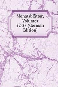 Monatsblatter, Volumes 22-25 (German Edition)