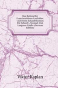 Bau Rationeller Francisturbinen-Laufrader: Und Deren Schaufelformen Fur Schnell-, Normal- Und Langsam-Laufer (German Edition)