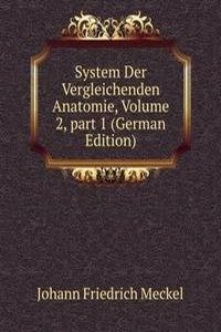 System Der Vergleichenden Anatomie, Volume 2, part 1 (German Edition)