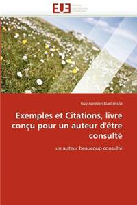Exemples Et Citations, Livre Con�u Pour Un Auteur d''�tre Consult�