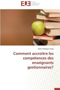 Comment Accroitre Les Comp?tences Des Enseignants Gestionnaires?