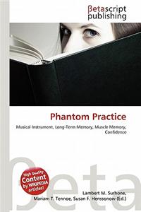 Phantom Practice