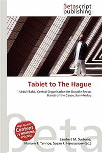 Tablet to the Hague