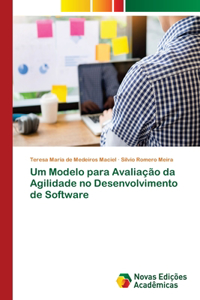 Um Modelo para Avaliação da Agilidade no Desenvolvimento de Software