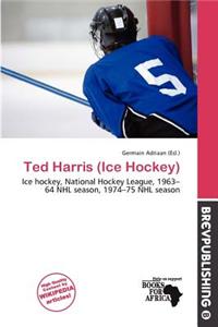 Ted Harris (Ice Hockey)