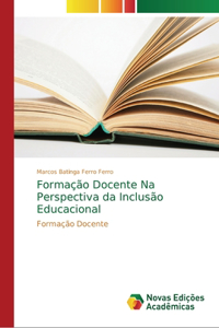 Formação Docente Na Perspectiva da Inclusão Educacional