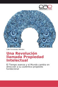 Revolución llamada Propiedad Intelectual