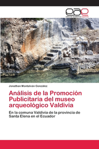 Análisis de la Promoción Publicitaria del museo arqueológico Valdivia