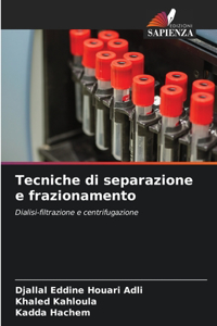 Tecniche di separazione e frazionamento