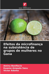 Efeitos da microfinança na subsistência de grupos de mulheres no Gana