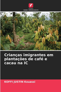 Crianças imigrantes em plantações de café e cacau na IC